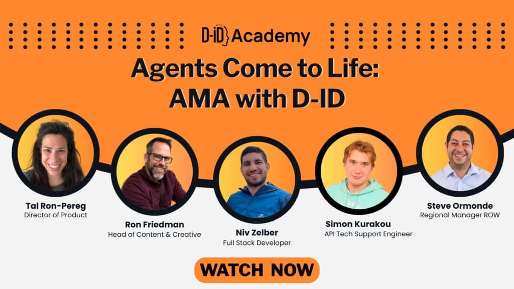 D-ID Academy Webinar: Agents Come to Life: AMA with D-ID